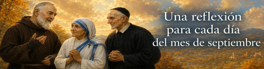Una reflexión para cada día del mes de septiembre
