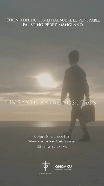 Premiere of the documentary on Venerable Faustino Pérez-Manglano